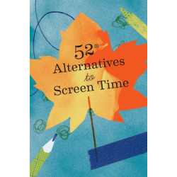 52 Alternatives to Screen Time