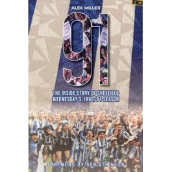 '91: The inside story of Sheffield Wednesday's historic 1990/91 season