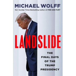 Landslide: The Final Days of the Trump Presidency