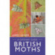 British Moths: A Gateway Guide