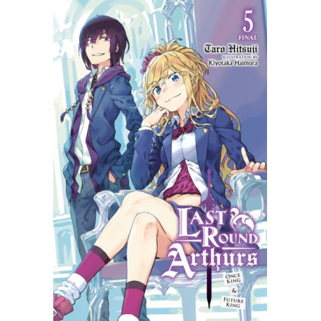 Last Round Arthurs, Vol. 5 (light novel)