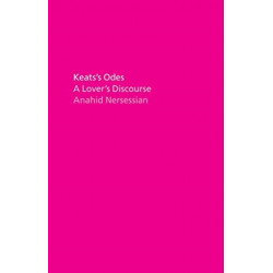 Keats's Odes: A Lover's Discourse