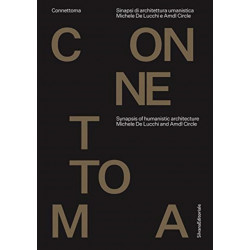 Michele De Lucchi and AMDL CIRCLE: Connettoma: Synapsis of Humanistic Architecture