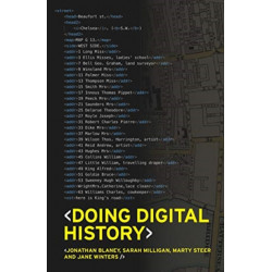 Doing Digital History: A Beginner’s Guide to Working with Text as Data