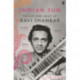 Indian Sun: The Life and Music of Ravi Shankar