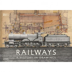 Railways: A History in Drawings