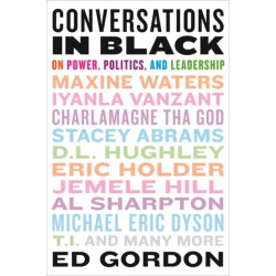 Conversations in Black: On Power, Politics, and Leadership