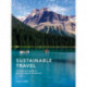 Sustainable Travel: The essential guide to positive impact adventures