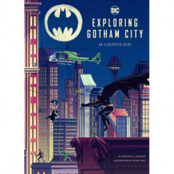 Exploring Gotham City: An Illustrated Guide