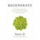 Regenerate: Unlocking Your Body's Radical Resilience through the New Biology