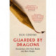 Guarded by Dragons: Encounters with Rare Books and Rare People