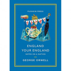England Your England: Notes on a Nation