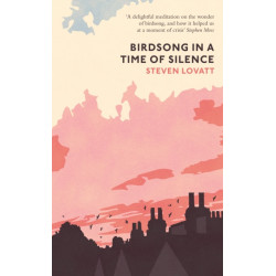 Birdsong in a Time of Silence