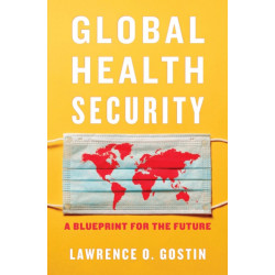 Global Health Security: A Blueprint for the Future