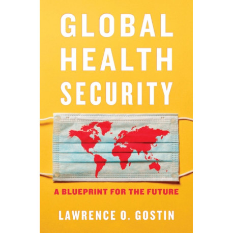 Global Health Security: A Blueprint for the Future