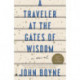 A Traveler at the Gates of Wisdom: A Novel