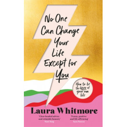 No One Can Change Your Life Except For You: The Sunday Times bestseller