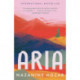 Aria: A Novel