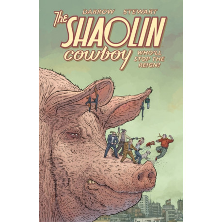 Shaolin Cowboy: Who'll Stop the Reign?