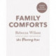 Family Comforts: Simple, Heartwarming Food to Enjoy Together - From the Bestselling Author of What Mummy Makes
