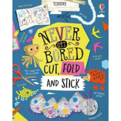 Never Get Bored Cut, Fold and Stick