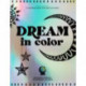 Dream in Color: A Coloring Book for Creative Minds (Featuring 40 Bonus Waterproof Stickers!)