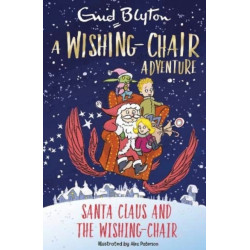 A Wishing-Chair Adventure: Santa Claus and the Wishing-Chair: Colour Short Stories