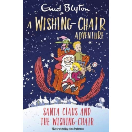 A Wishing-Chair Adventure: Santa Claus and the Wishing-Chair: Colour Short Stories