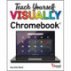Teach Yourself VISUALLY Chromebook