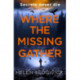 Where the Missing Gather: ‘Helen Sedgwick saw into the future and that future is now!’ Lemn Sissay, author of My Name Is Why