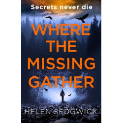 Where the Missing Gather: ‘Helen Sedgwick saw into the future and that future is now!’ Lemn Sissay, author of My Name Is Why
