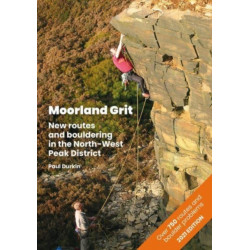 Moorland Grit: New routes and bouldering in the North-West Peak District
