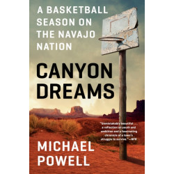 Canyon Dreams: A Basketball Season on the Navajo Nation
