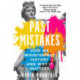 Past Mistakes: How We Misinterpret History and Why it Matters
