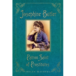 Josephine Butler: Patron Saint of Prostitutes