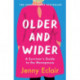 Older and Wider: A Survivor's Guide to the Menopause