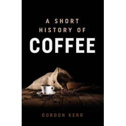 A Short History of Coffee: A Short History of Coffee