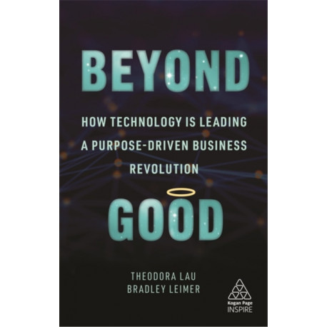 Beyond Good: How Technology is Leading a Purpose-driven Business Revolution