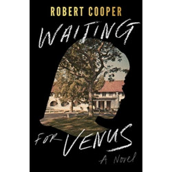 Waiting for Venus: A Novel