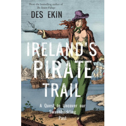 Ireland's Pirate Trail: A Quest to Uncover Our Swashbuckling Past