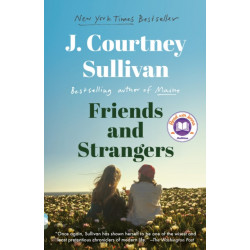 Friends and Strangers: A Read with Jenna Pick: A novel