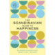 The Scandinavian Guide to Happiness: The Nordic Art of Happy and   Balanced Living with Fika, Lagom, Hygge, and More!