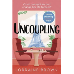 Uncoupling: Escape to Paris with the funny, romantic and feel-good love story of 2022!