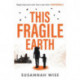 This Fragile Earth