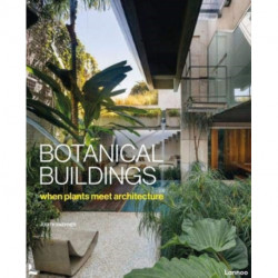 Botanical Buildings: When Plants Meet Architecture