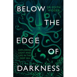 Below the Edge of Darkness: Exploring Light and Life in the Deep Sea