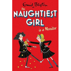 The Naughtiest Girl: Naughtiest Girl Is A Monitor: Book 3
