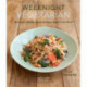 Weeknight Vegetarian: Simple Healthy Meals for Every Night of the Week