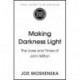 Making Darkness Light: The Lives and Times of John Milton
