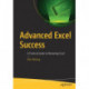 Advanced Excel Success: A Practical Guide to Mastering Excel